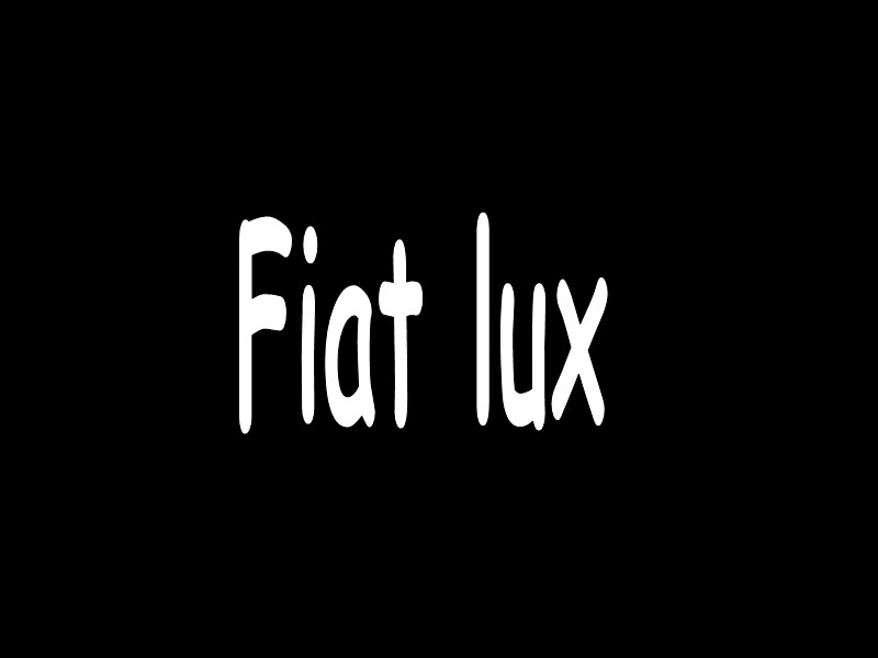 Fiat lux